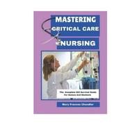 Mary Frances Chandler Mastering Critical Care Nursing (Tascabile)