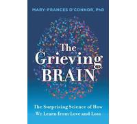 Mary-Frances O'Connor The Grieving Brain (Copertina rigida)
