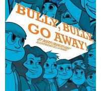 Mary-Frances Raso Bully, Bully, Go Away (Tascabile)