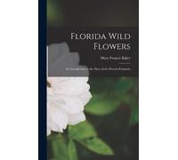 Mary Francis Ba Florida Wild Flowers; an Introduction to the (Copertina rigida)