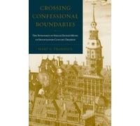Mary Frandsen Crossing Confessional Boundaries (Tascabile)
