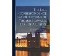 Mary Frederica The Life, Correspondence & Collections of Thomas How (Tascabile)