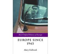 Mary Fulbrook Europe Since 1945 (Tascabile) Short Oxford History of Europe