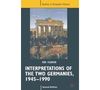 Mary Fulbrook Interpretations of the Two Germanies, 1945-1990 (Tascabile)