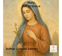 Mary: Full of Grace