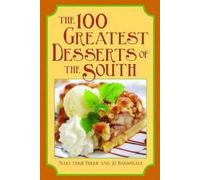 Mary Furrh Jo Barksdale 100 Greatest Desserts of the South, The (Tascabile)