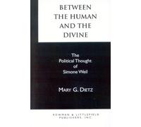 Mary G. Dietz Between the Human and the Divine (Tascabile)