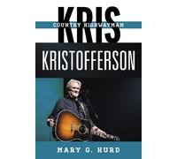 Mary G. Hurd Kris Kristofferson (Copertina rigida)