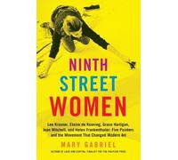 Mary Gabriel Ninth Street Women: Lee Krasner, Elaine de Kooning, Gra (Tascabile)