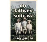 Mary Garden My Father's Suitcase (Tascabile)