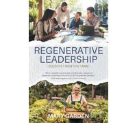 Mary Garden Regenerative Leadership (Tascabile) Regenerative Leadership