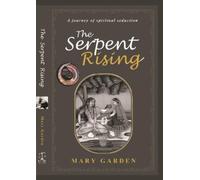 Mary Garden The Serpent Rising (Tascabile)