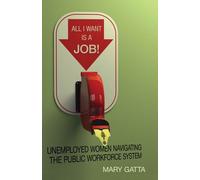 Mary Gatta All I Want Is a Job (Copertina rigida)