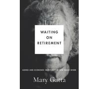 Mary Gatta Waiting on Retirement (Copertina rigida) Studies in Social Inequality
