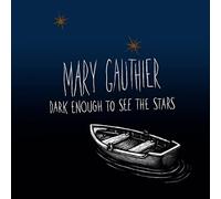 Mary Gauthier Dark Enough to See the Stars (CD) Album