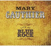 Mary Gauthier Live at Blue Rock (CD)