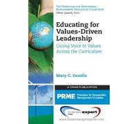 Mary Gentile Educating for Values-Driven Leadership: Giving Voice to (Tascabile)