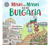 Mary George Mishi and Mashi go to Bulgaria (Tascabile)