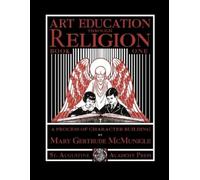 Mary Gertrude McMunigle Art Education Through Religion (Tascabile)