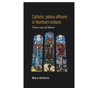 Mary Gethins Catholic Police Officers in Northern Ireland (Tascabile)