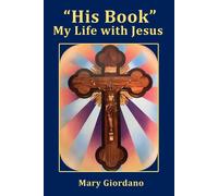 Mary Giordano "His Book" My Life with Jesus (Tascabile)