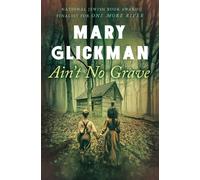 Mary Glickman Ain't No Grave (Tascabile)