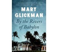 Mary Glickman By the Rivers of Babylon (Copertina rigida)