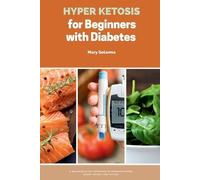 Mary Golanna Hyper Ketosis for Beginners with Diabetes (Tascabile)