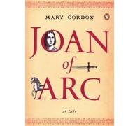 Mary Gordon Joan of Arc (Tascabile) Penguin Lives