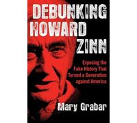 Mary Grabar Debunking Howard Zinn (Tascabile)