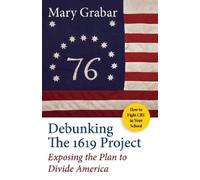 Mary Grabar Debunking the 1619 Project (Tascabile)