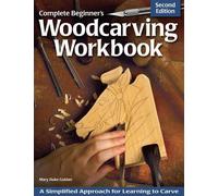 Mary Guldan Complete Beginner's Woodcarving Workbook (Tascabile)