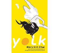 Mary H K Choi Yolk (Copertina rigida)