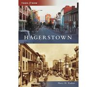 Mary H. Rubin Hagerstown (Tascabile) Then & Now