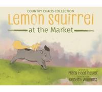 Kendra Williams Mary Haarmeyer Lemon Squirrel at the Market (Tascabile)