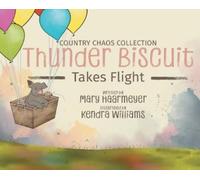 Mary Haarmeyer Thunder Biscuit Takes Flight (Copertina rigida) Country Chaos
