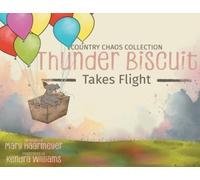Kendra Williams Mary Haarmeyer Thunder Biscuit Takes Flight (Tascabile)