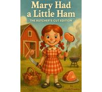 Mary Had a Little Ham: The Butcher's Cut Edition