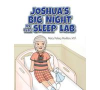 Mary Halsey Maddox Joshua's Big Night in the Sleep Lab (Tascabile)