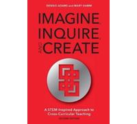 Mary Hamm Dennis Adams Imagine, Inquire, and Create (Tascabile)