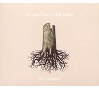 Mary Hampton - My Mothers Children by Mary Hampton