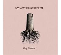 Mary Hampton My Mother's Children (CD) Album