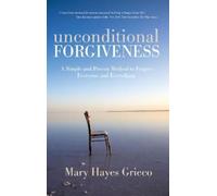 Mary Hayes Grieco Unconditional Forgiveness (Tascabile)
