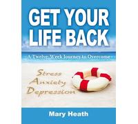 Mary Heath Get Your Life Back (Tascabile)