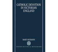 Mary Heimann Catholic Devotion in Victorian England (Copertina rigida)