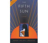 Mary Helen Lagasse The Fifth Sun (Tascabile)