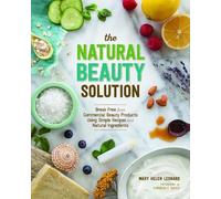 Mary Helen Leonard The Natural Beauty Solution (Tascabile)