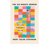 Mary Helen Stefaniak The Six-Minute Memoir (Tascabile) Bur Oak Book