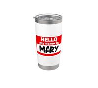 Mary Hello Hi My Name Is Tshirt Nome su Custom Bicchiere termico in acciaio inox doppia parete