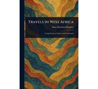 Mary Henrietta Kingsley Travels in West Africa (Tascabile)